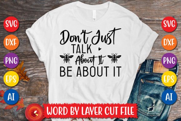 Download Don't Just Talk About It Be About It SVG - Don't just talk about it be about it svg Collection
