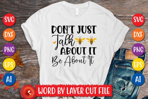 Download Don't Just Talk About It Be About It SVG - Don't just talk about it be about it svg Collection